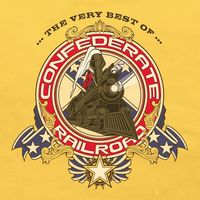 Confederate Railroad - The Very Best Of Confederate Railroad